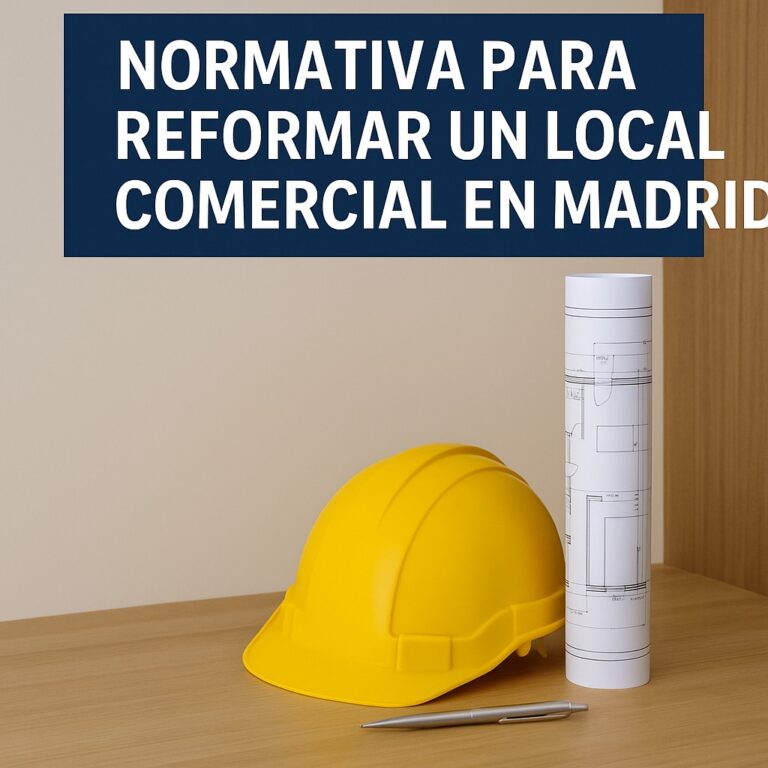 Normativa para reformar un local comercial en Madrid