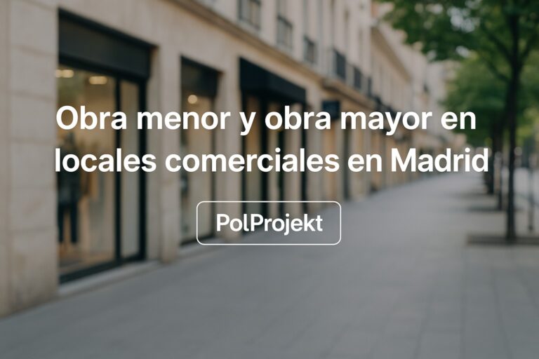 Obra menor y obra mayor en locales comerciales en Madrid